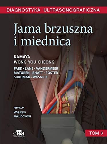 Diagnostyka ultrasonograficzna Jama brzuszna i miednica. T. 3
