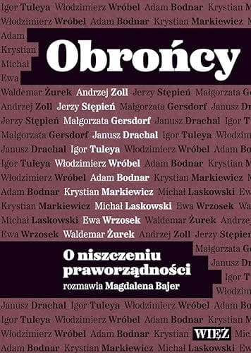 Obrońcy o niszczeniu praworządności rozmawia Magda Bajer