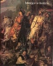 Matejce w hołdzie-- w stulecie śmierci artysty : katalog wystawy
