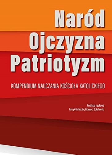 Naród, ojczyzna, patriotyzm kompendium nauczania Kościoła katolickiego