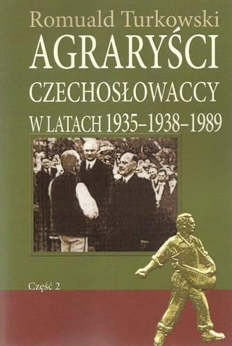 Agrarysci Czechoslowaccy w latach 1935-1938-1989