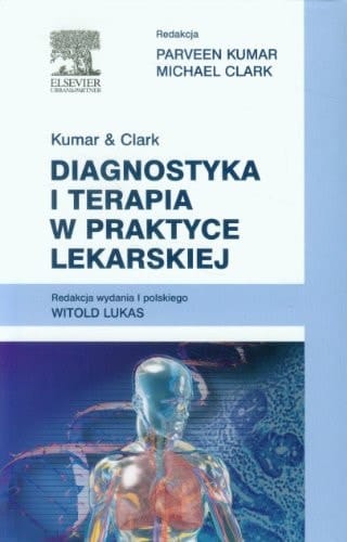 Kumar & Clark diagnostyka i terapia w praktyce lekarskiej