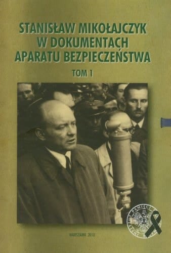 STANISŁAW MIKOŁAJCZYK W DOKUMENTACH APARATU BEZPIECZEŃSTWA: Działalność w latach 1959-1966