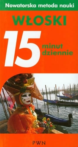 Włoski 15 minut dziennie nowatorska metoda nauki