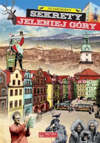 Sekrety Jeleniej Góry