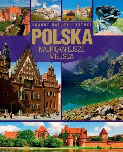 Polska najpiȩkniejsze miejsca