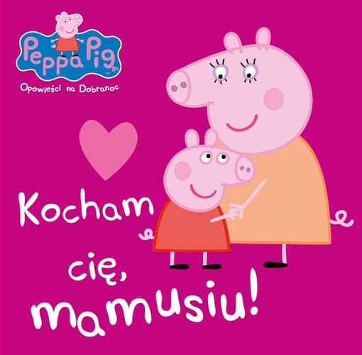 Kocham cię, mamusiu!