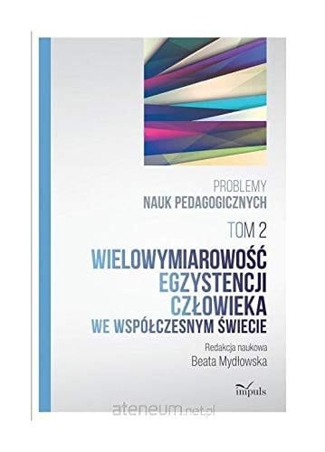 Wielowymiarowość egzystencji człowieka we współczesnym świecie