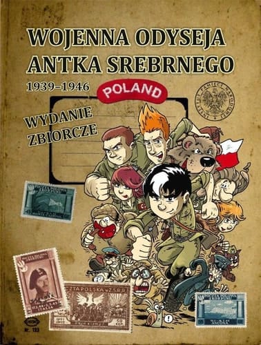 Wojenna odyseja Antka Srebrnego 1939-1946