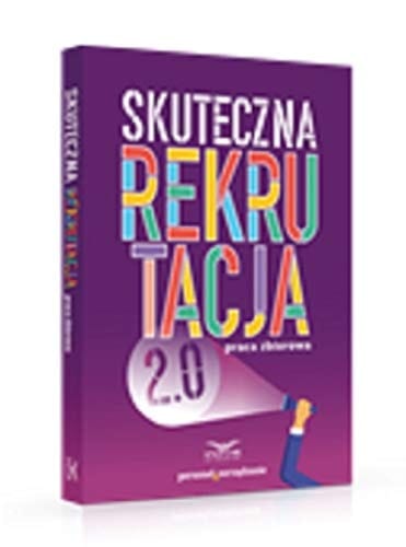 Skuteczna rekrutacja 2.0 praca zbiorowa