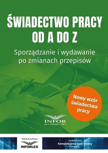 Świadectwo pracy od A do Z sporządzanie i wydawanie po zmianach przepisów