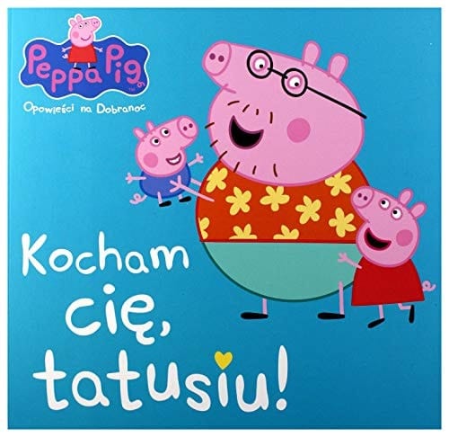 Kocham cię, tatusiu!
