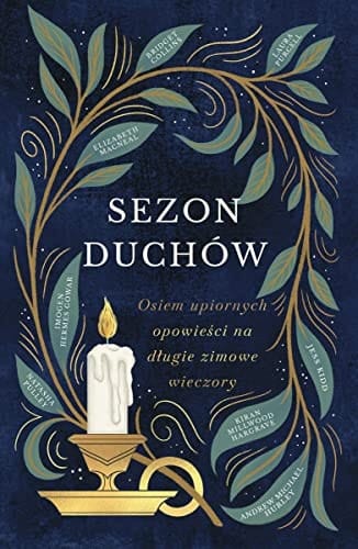 Sezon duchów osiem upiornych opowieści na długie zimowe wieczory
