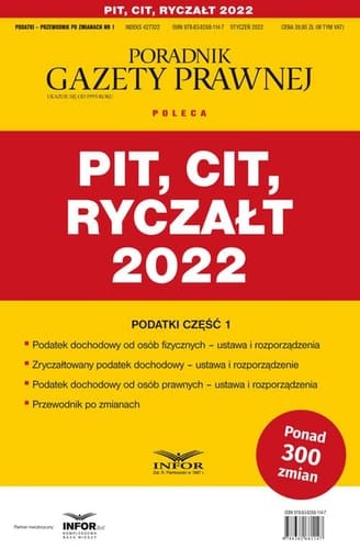 PIT, CIT, ryczałt 2022 podatki. Podatek dochodowy od osób fizycznych - ustawa i rozporządzenia, zryczałtowany podatek dochodowy - ustawa i rozporządzenie, podatek dochodowy od osób prawnych - ustawa i rozporządzenia, przewodnik po zmianach. Cz. 1