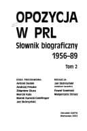 Opozycja W Prl: Sownik Biograficzny 1956-1989
