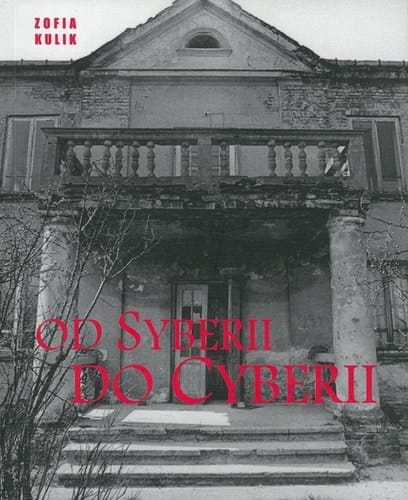 Zofia Kulik - Od Syberii do Cyberii Zachęta Narodowa Galeria Sztuki, Warszawa, 9.02-28.03.2004; Galeria Sztuki Współczesnej Bunkier Sztuki, Kraków, 1.04-9.05.2004