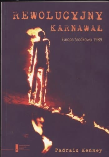 Rewolucyjny karnawał Europa Środkowa 1989