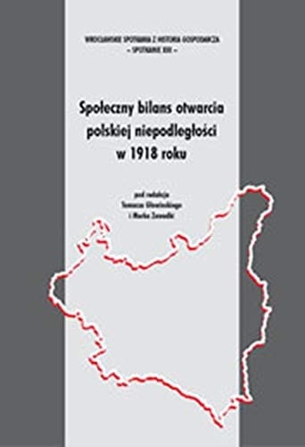 Społeczny bilans otwarcia polskiej niepodległości w 1918 roku