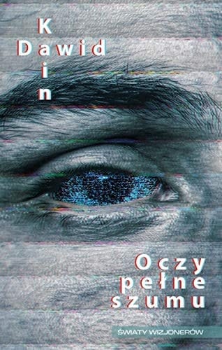 Oczy pełne szumu