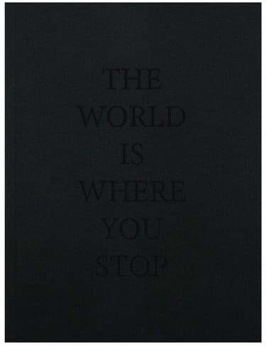 The World is where You Stop