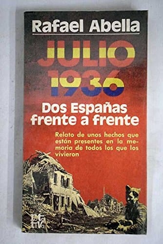 Julio 1936, dos Españas frente a frente (Rotativa) (Spanish Edition)