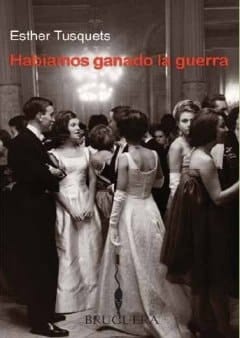 HABIAMOS GANADO LA GUERRA