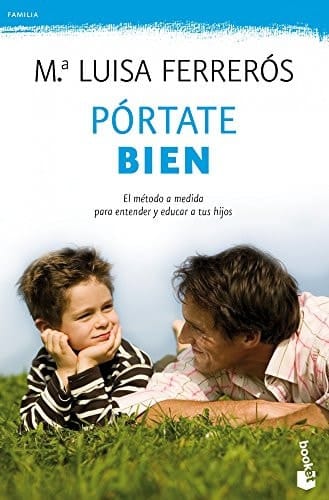 Pórtate bien el método a medida para entender y educar a tus hijos