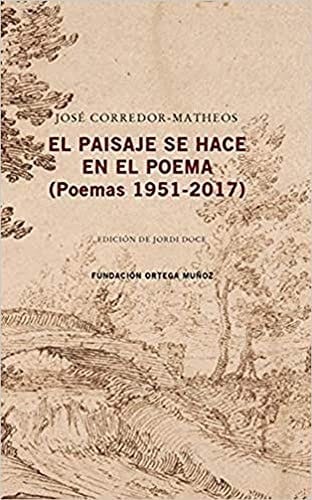 El paisaje se hace en el poema poemas 1951-2017