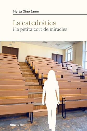 La catedràtica: i la petita cort de miracles