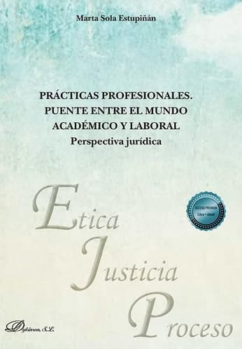 Prácticas profesionales : puente entre el mundo académico y laboral. Perspectiva jurídica