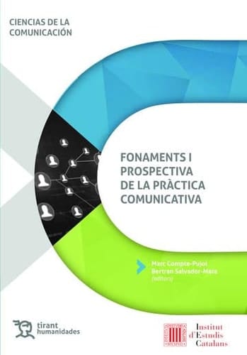 Fonaments i prospectiva de la pràctica comunicativa