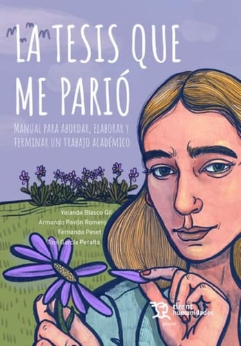 La tesis que me parió. Manual para abordar, elaborar y terminar un trabajo académico