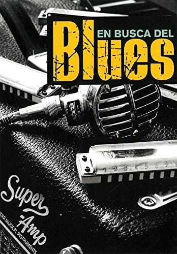 En Busca Del Blues Todo Blues