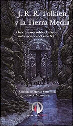 J. R. R. Tolkien y la Tierra Media : once ensayos sobre el mayor mito literario del siglo XX