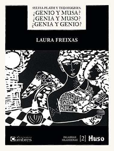Silvia Plath y Ted Hughes : ¿genio y musa? ¿genia y muso? ¿genia y genio?