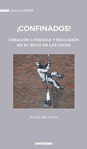 ¡Confinados! creación literaria y reclusión en el Siglo de las Luces
