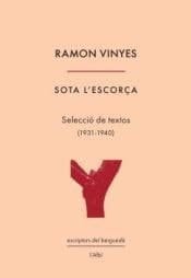 Sota l'escorça selecció de textos (1931-1940)