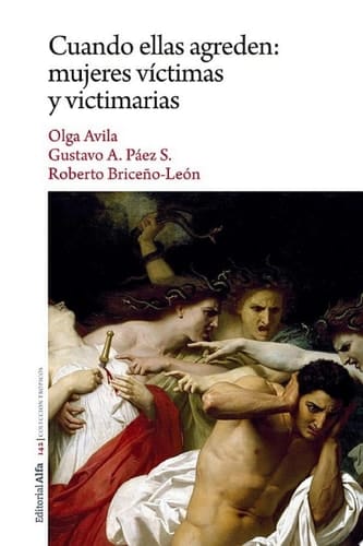 Cuando ellas agreden: mujeres víctimas y victimarias