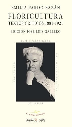 Floricultura textos críticos 1881-1921