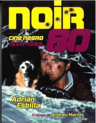 NOIR 80. Cine negro 1980-1989