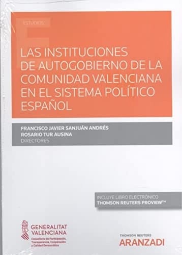Las instituciones de Autogobierno de la Comunidad Valenciana en el sistema político español (Papel + e-book)
