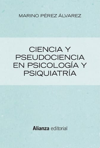 Ciencia y pseudociencia en psicología y psiquiatría Más allá de la corriente principal