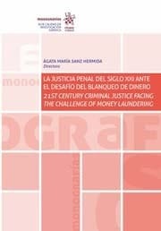 La justicia penal del siglo XXI ante el desafío del blanqueo de capitales