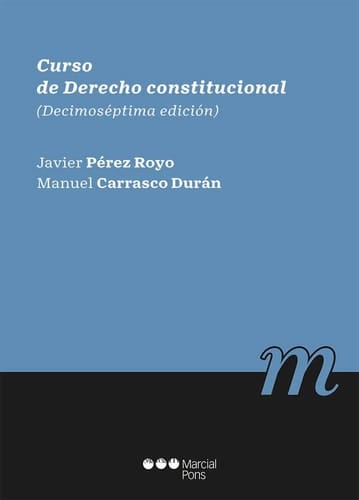 Curso de Derecho constitucional: (decimoséptima edición)
