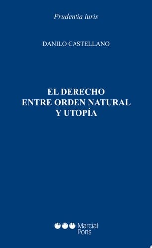 El Derecho entre orden natural y utopía