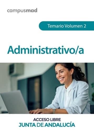 Administrativo de la Junta de Andalucía Turno Libre. Temario Volumen 2