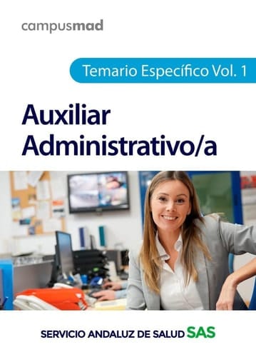Auxiliar Administrativo/a del Servicio Andaluz de Salud. Temario específico volumen 1