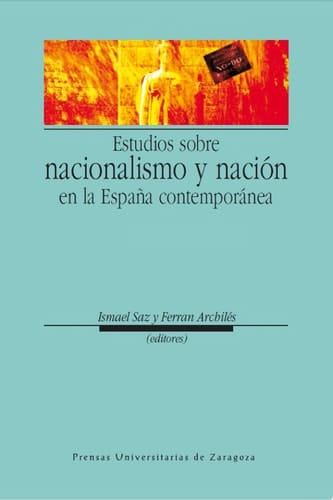 Estudios sobre nacionalismo y nación en la España contemporánea