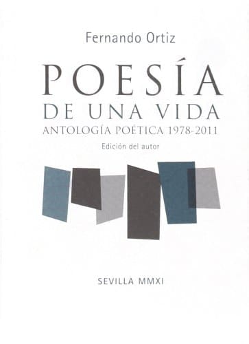 Poesía de una vida antología poética 1978-2011