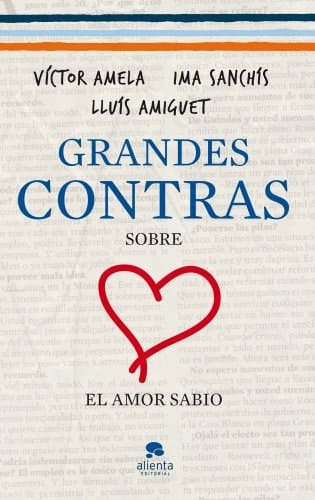 Grandes contras sobre... ...el amor sabio